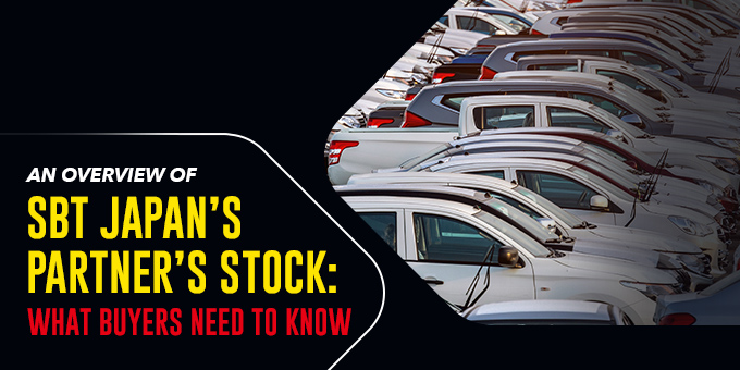 An Overview of SBT Japan’s Partner Stock: What Buyers Need to Know
